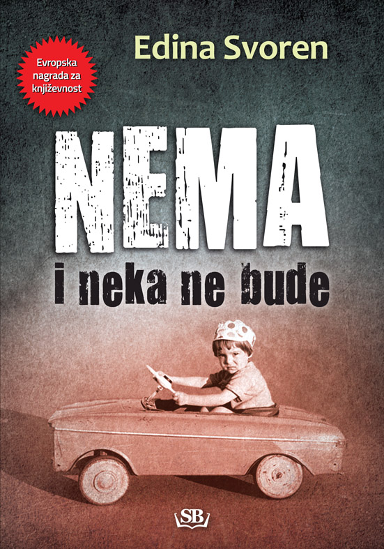 NEMA, I NEKA NE BUDE